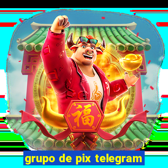 grupo de pix telegram